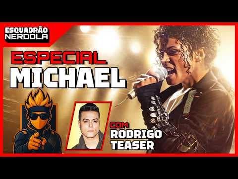 ESPECIAL MICHAEL JACKSON COM RODRIGO TEASER - PRIMEIRAS IMPRESSÕES DO FILME!| ESQUADRÃO NERDOLA #127