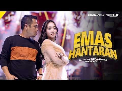 EMAS HANTARAN - Difarina Indra Adella Ft. Fendik Adella - OM ADELLA