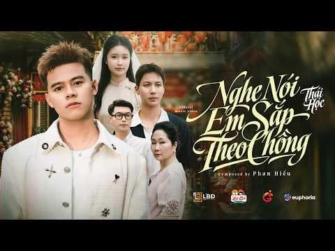 NGHE NÓI EM SẮP THEO CHỒNG - THÁI HỌC x PHAN HIẾU | Official MV | Sao nước mắt của em lại rơi..