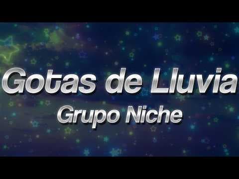 Grupo Niche - Gotas de Lluvia ❤️ (Letra)