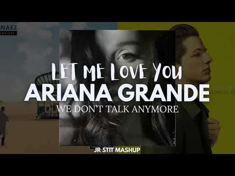 HATE THAT I MADE YOU LOVE ME X LET ME LOVE YOU X WE DON'T TALK ANYMORE (Jr Stit Mashup)