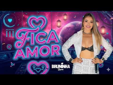 FICA AMOR - BRUNINHA 2026