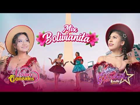 Mix BOLIVIANITA - Vivian Gonzales ft. Elizabeth Estrellita (2026) Performance