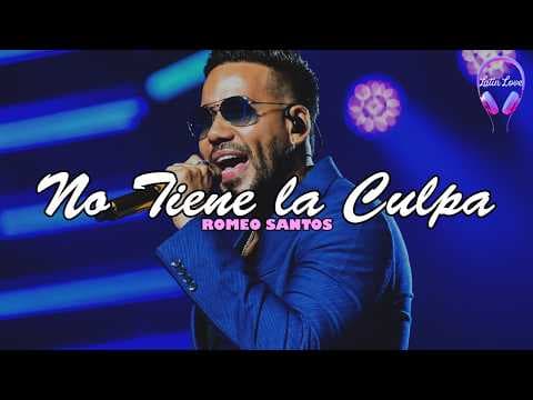 Romeo Santos - No Tiene la Culpa (Letra)