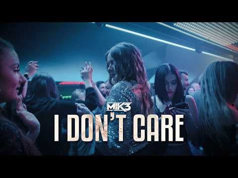 MIK3 - I Don't Care (I Don't Want Flowers...)