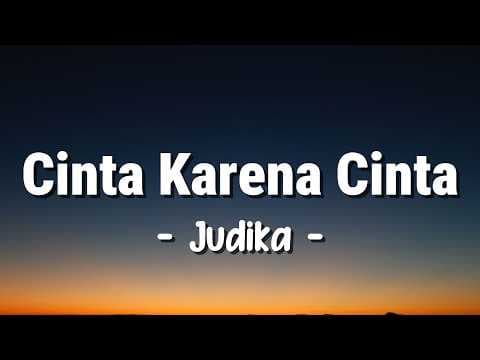 Cinta Karena Cinta - Judika (Lagu Lyrics)