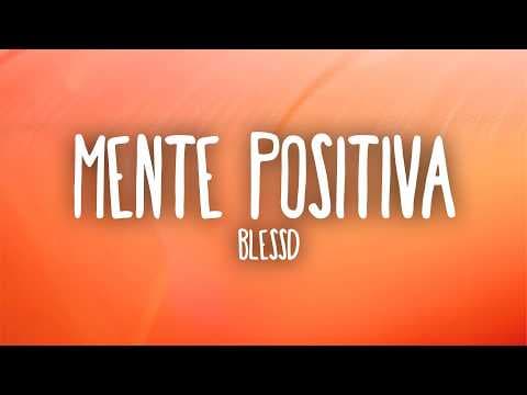 Blessd - MENTE POSITIVA (Letra/Lyrics)