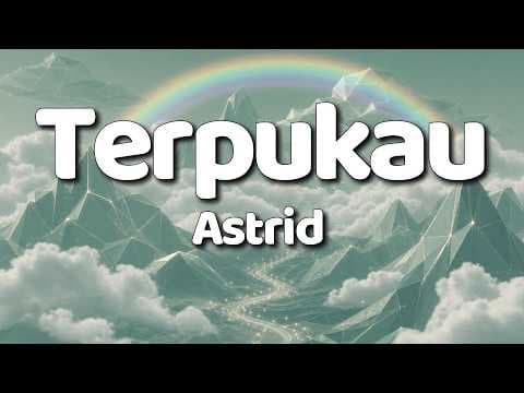 Astrid - Terpukau [Lyrics]