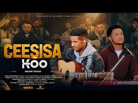 CEESISA KOO | Milion Tolera | Gospel song 2026 | Solomon Alemu |