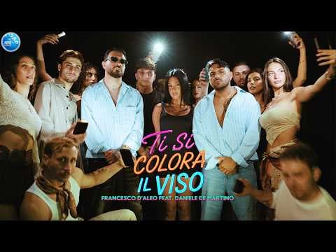 Francesco D'Aleo Ft. Daniele De Martino - Ti si colora il viso ( Ufficiale 2026 )