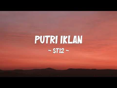 Putri Iklan -  St12 || LIRIK