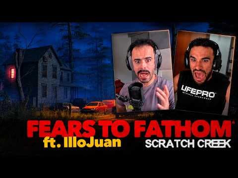 NO PARES EN SCRATCH CREEK 🚧😱 | Fears to Fathom ft. IlloJuan [COMPLETO]