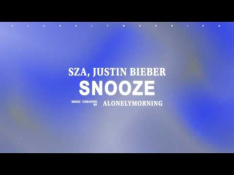 SZA, Justin Bieber - Snooze (Lyrics)