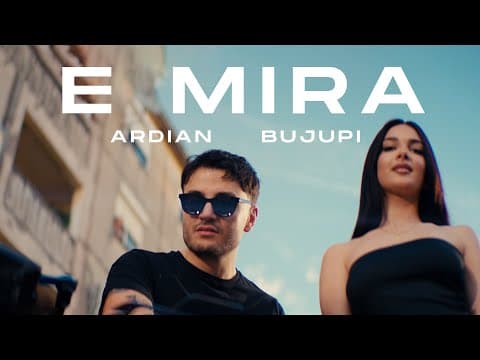 Ardian Bujupi - E MIRA (Official Musicvideo)