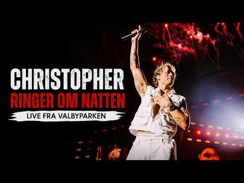 Christopher - Ringer Om Natten (Live fra Valbyparken)