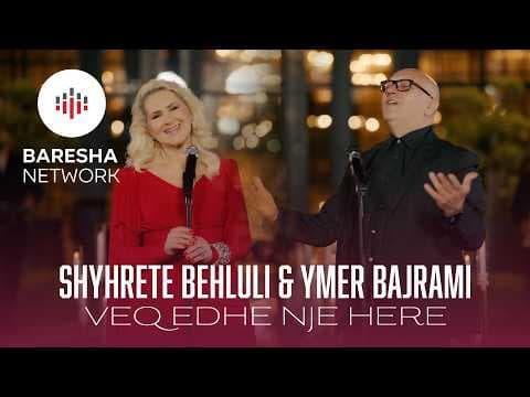 Shyhrete Behluli & Ymer Bajrami - VEQ EDHE NJE HERE (Prod by Gent's)
