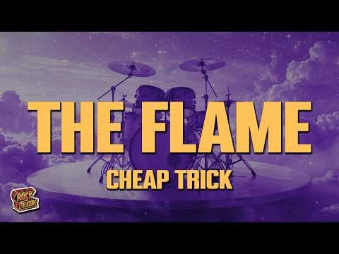 Cheap Trick - The Flame (Lyrics)