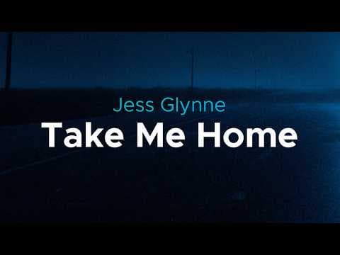 Jess Glynne - Take Me Home | lyrics
