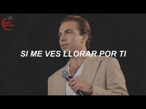 Cristian Castro - Si Me Ves Llorar (lyrics)