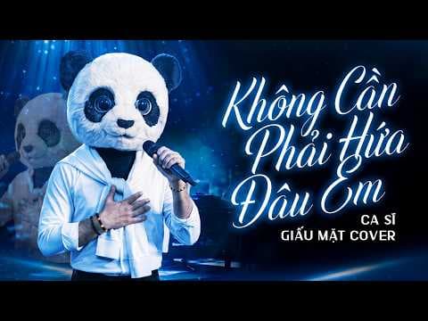 KHÔNG CẦN PHẢI HỨA ĐÂU EM - CA SĨ GIẤU MẶT COVER | Đường Em Đi Hôm Nay Sẽ Vắng Bóng Anh Đi Cùng