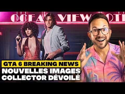 GTA 6 ⚠️ ALERTE NOUVELLES IMAGES, COLLECTOR DÉVOILÉ, BONUS DE PRÉCOMMANDES...
