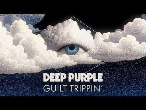 DEEP PURPLE – GUILT TRIPPIN' (Official Video)
