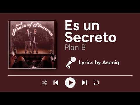 Plan B - Es un Secreto (Letra/Lyrics) "es un secreto de tu mirada y la mía"