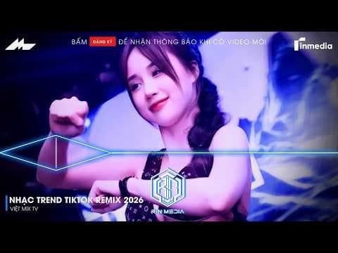 NHẠC TREND TIKTOK REMIX 2026 | NONSTOP 2026 VIỆT MIX BASS CỰC MẠNH | NHẠC TRẺ REMIX HAY NHẤT 2026