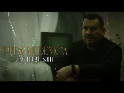 PEDJA MEDENICA - NE MOGU SAM (OFFICIAL VIDEO)