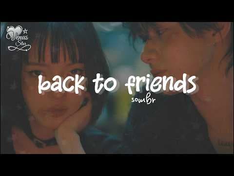 sombr - back to friends (Sub. Español)