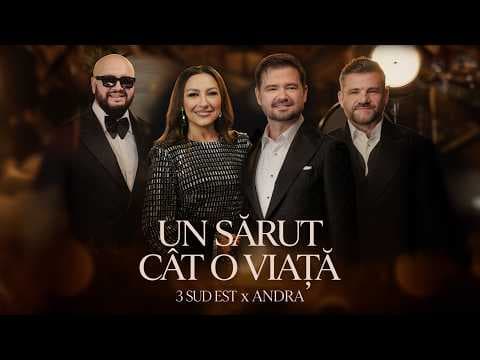 3 Sud Est x Andra - Un Sărut Cât O Viață | Official Video