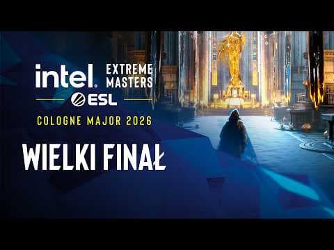 IEM Cologne Major 2026 | 18+  | WIELKI FINAŁ