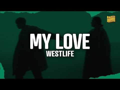 Westlife - My Love (Radio Edit) (Lyrics)