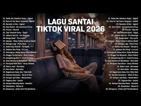 Lagu Santai Viral Tiktok 2026 — Lagu Pop Indonesia Terbaru 2026 | Top Hits Indonesia 2026