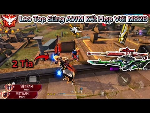 [Free Fire] Leo Vào Top 100 AWM Sever VN Với "ComBo 2 Tỉa" Gánh Team Top 1 Cực Căng !