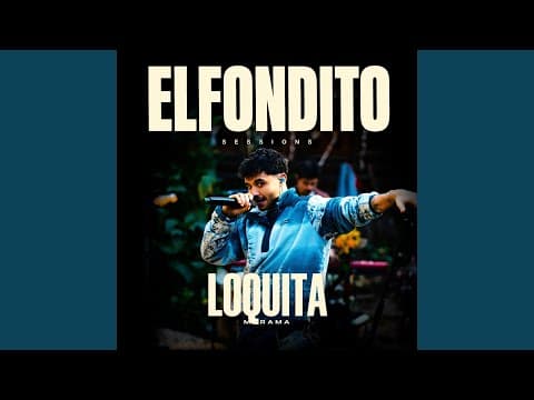 Loquita (El Fondito Sessions)