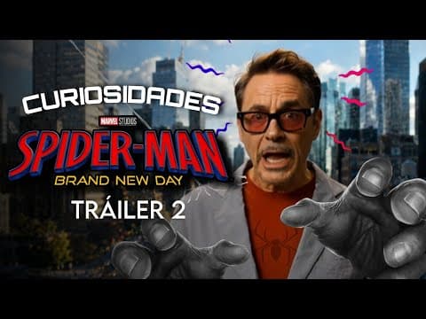 SPIDER MAN Brand New Day Tráiler 2 | Lo Que no Viste Curiosidades y Referencias por Tony Stark