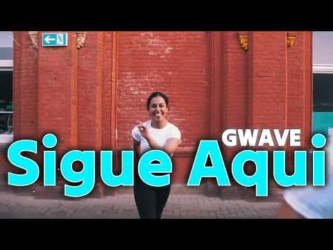 GWAVE - Sigue Aqui (Video Clip)