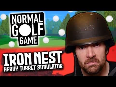 DÉCOUVERTES : Normal Golf Game & Iron Nest : Heavy Turret Simulator ! (Best-of Twitch)