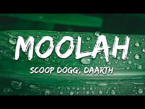 SCOOP DOGG, Daarth - Moolah (Lyrics)