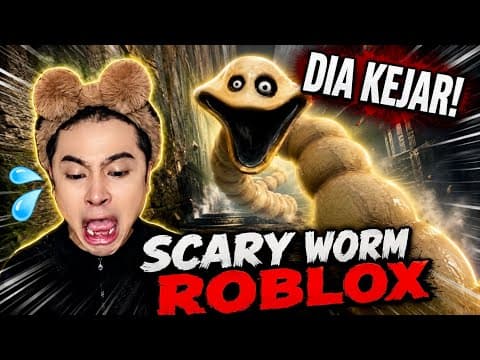 KENA KEJAR DENGAN CACING BESAR😨😳| SC4RY WORM ROBLOX! 