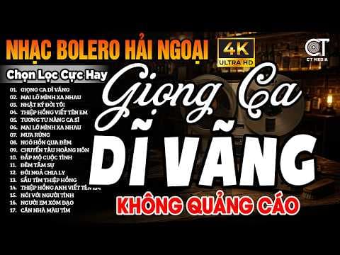 LK Bolero Ca Nhạc Trữ Tình KHÔNG QUẢNG CÁO Toàn Bài Hay Nghe Mê Say - Nhạc Vàng Xưa Dễ Nghe Dễ Ngủ
