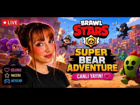 BRAWL STARS VE SUPER BEAR OYNUYORUZZ🥰