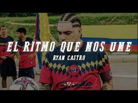 Ryan Castro, SOG, Selección Colombia - EL RITMO QUE NOS UNE (Letra/Lyrics)