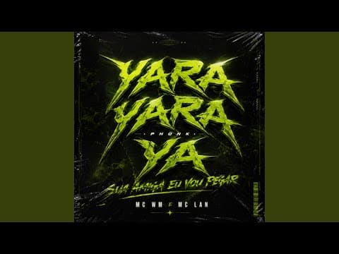 Yara Yara Ya Phonk - Sua Amiga Eu Vou Pegar (Slowed)