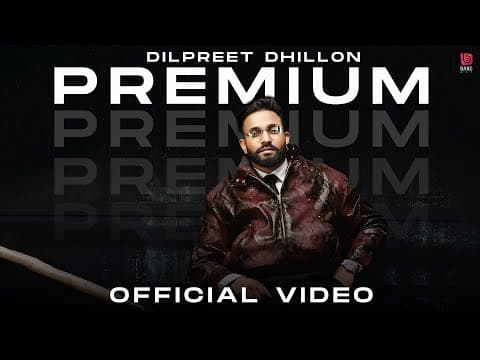 Premium Official Video | Dilpreet Dhillon | Desi Crew | Kaptaan | New Punjabi song 2026