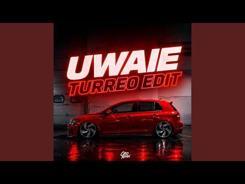 Uwaie (Turreo Edit)