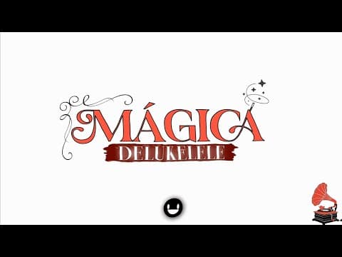 Delukelele - Mágica (Official Lyric Video)