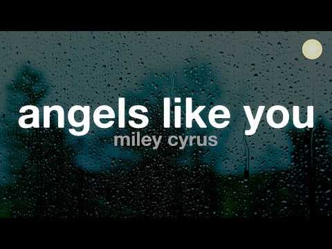 Miley Cyrus - Angels Like You (Lyrics)