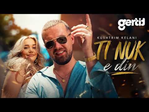 Kushtrim Kelani - Ti nuk e din (Official Music Video)